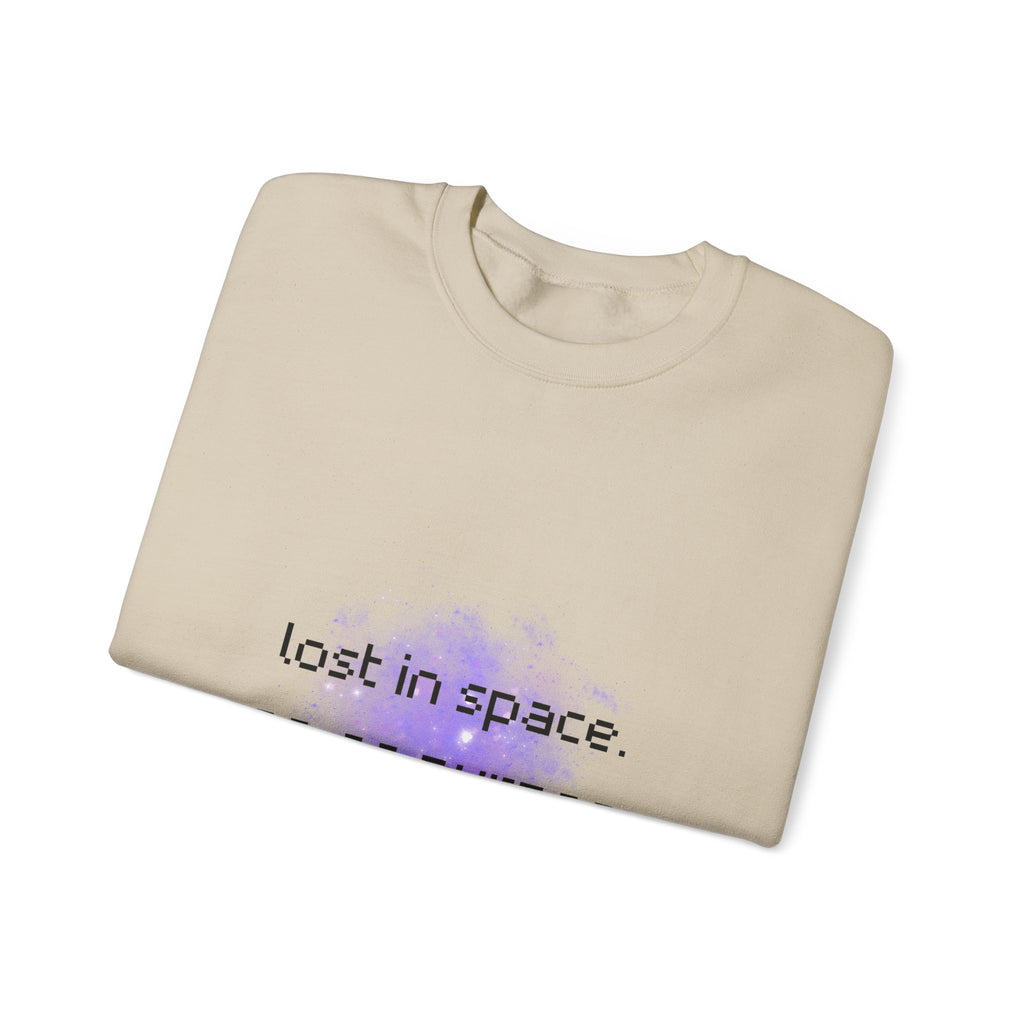Crewneck Sweatshirt — "Lost in Space, Yes on Purpose" Minimal Cosmic Quote