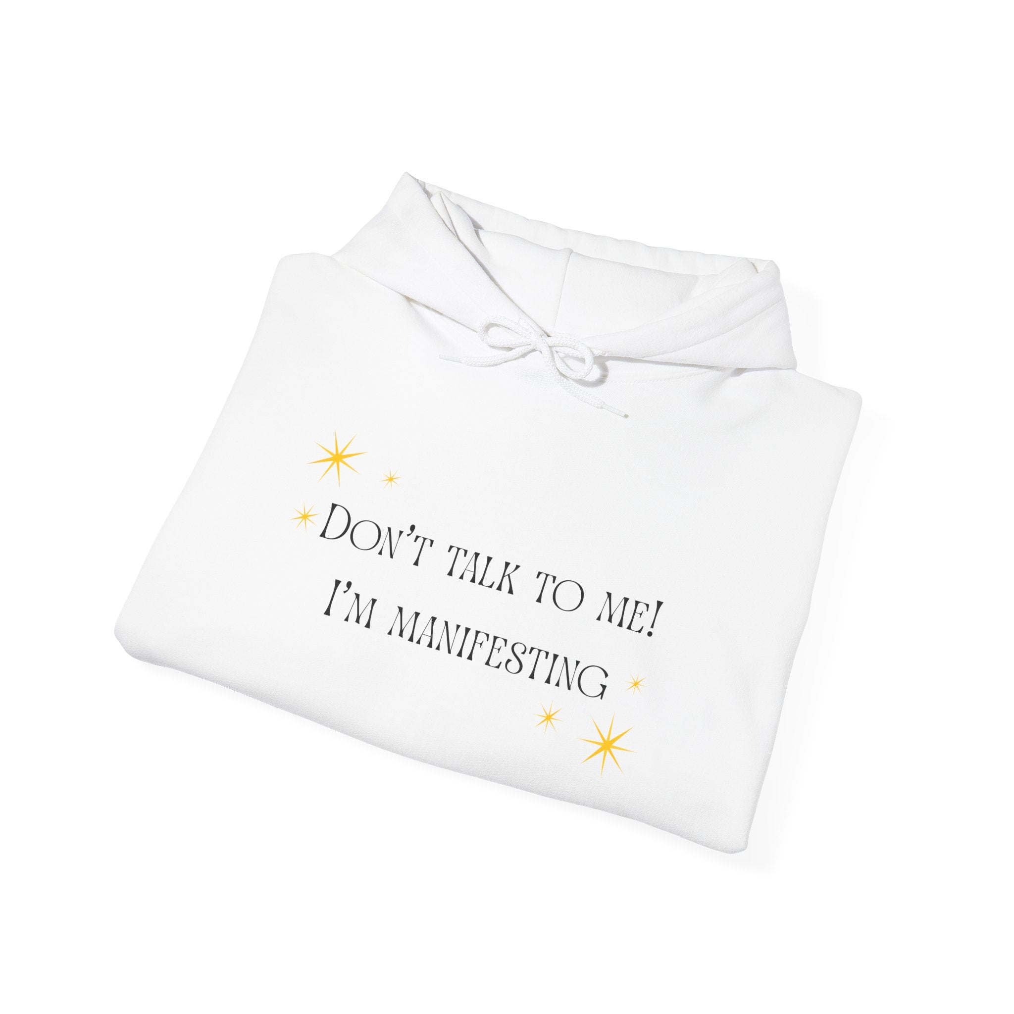 Manifesting Hoodie — "Don't Talk to Me I'm Manifesting" Spiritual Cozy Pullover