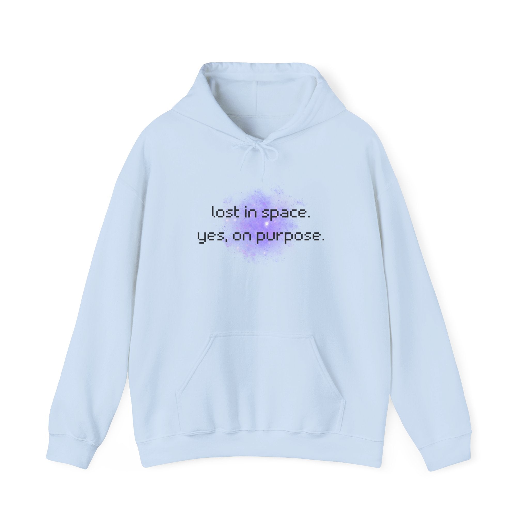 Hoodie — "lost in space. yes, on purpose." Minimal Lavender Galaxy Graphic
