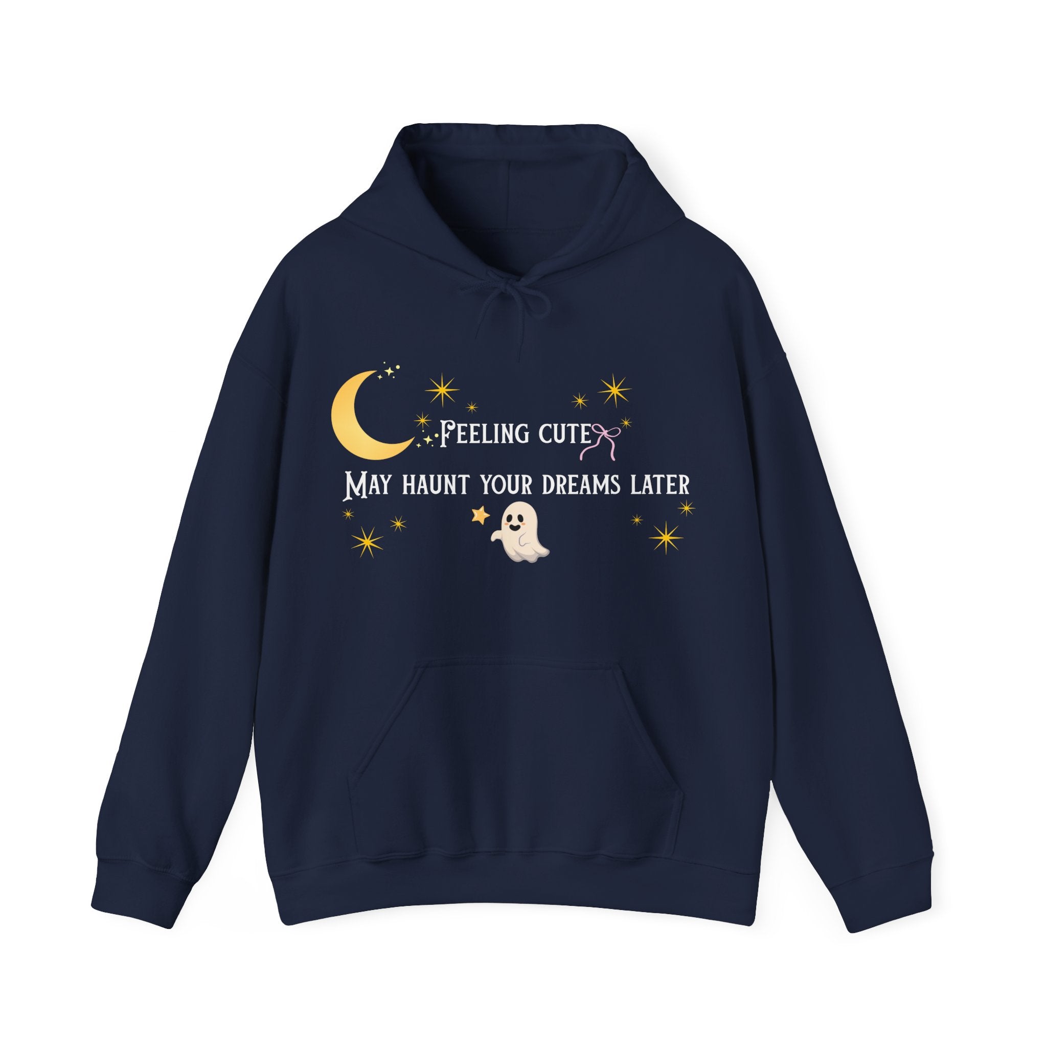 Hoodie — Moon & Stars “Feeling Cute May Haunt Your Dreams Later” Graphic