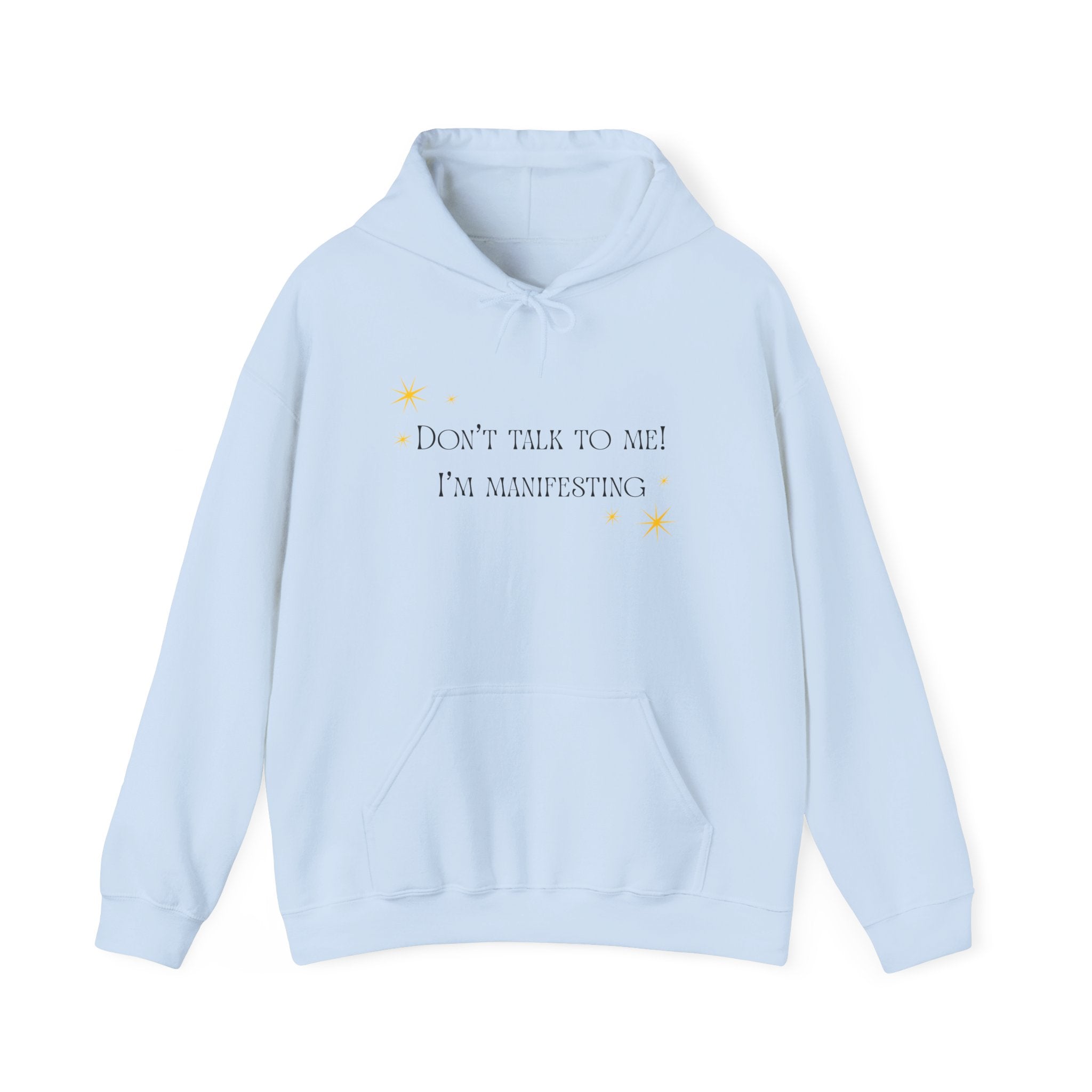 Manifesting Hoodie — "Don't Talk to Me I'm Manifesting" Spiritual Cozy Pullover
